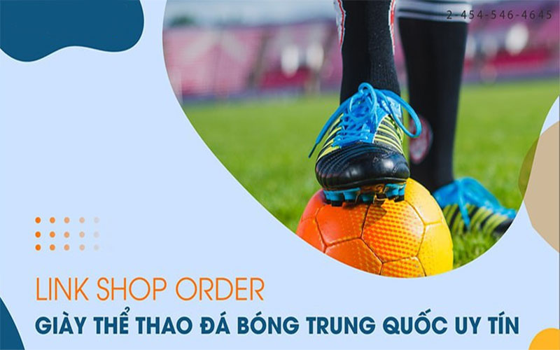 Mách bạn cách nhập giày đá bóng Trung Quốc “XỊN SÒ” giá tận gốc